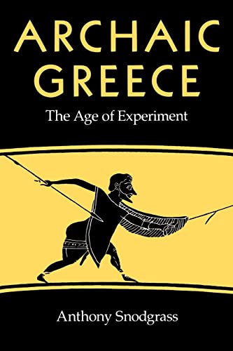 Archaic Greece: The Age of Experiment von University of California Press