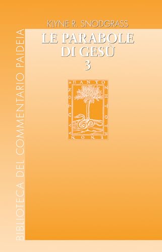 Le parabole di Gesù. Contesto e intenti (Vol. 3) (Biblioteca del Commentario Paideia) von Paideia