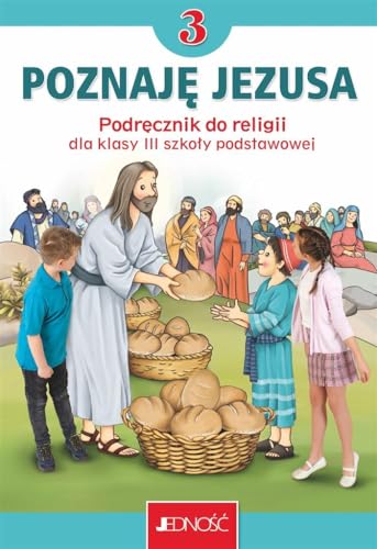 Religia 3 Poznaję Jezusa Podręcznik: Szkoła podstawowa