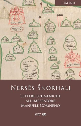 Lettere ecumeniche all'imperatore Manuele Comneno (I Talenti)