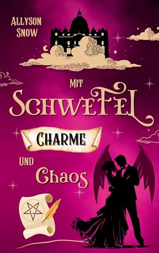 Mit Schwefel, Charme und Chaos (Teuflischer wird's nicht)