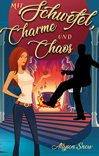 Mit Schwefel, Charme und Chaos (Teuflischer wird's nicht)