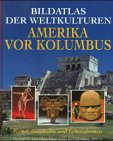 Bildatlas der Weltkulturen, Amerika vor Kolumbus
