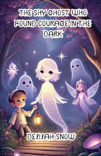 The Shy Ghost Who Found Courage in the Dark (Halloween) von The Good Child Bookstore
