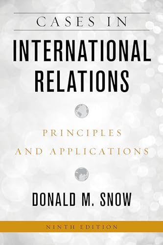 Cases in International Relations: Principles and Applications, Ninth Edition von Rowman & Littlefield Publishers