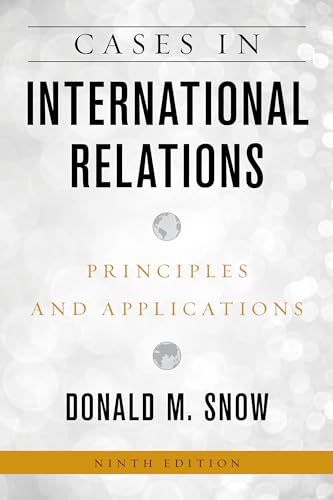 Cases in International Relations: Principles and Applications, Ninth Edition Cases in International Relations: Principles and Applications, Ninth Edition von Rowman & Littlefield Publishers