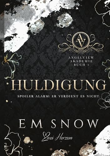 Huldigung: Eine dunkle Akademie-Liebesgeschichte (Angelview Akademie) von tolino media