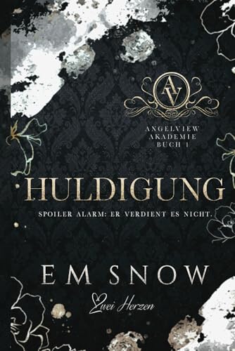 Huldigung: Eine dunkle Akademie-Liebesgeschichte (Angelview Akademie, Band 1)