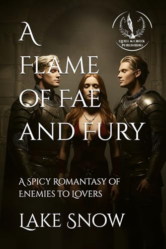 A Flame of Fae and Fury: A Spicy Romantasy of Enemies to Lovers (Elderglow Chronicles, Band 1) von Independently published