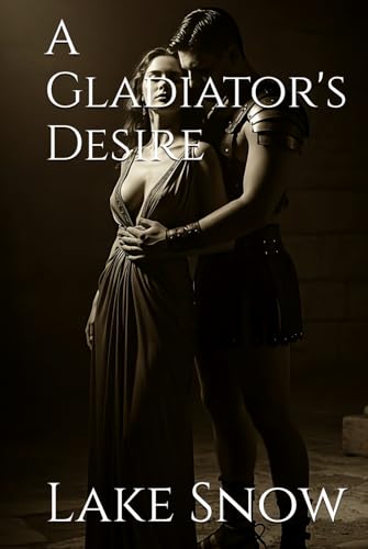 A Gladiator's Desire (Romance by the Azure Waters) A Gladiator's Desire (Romance by the Azure Waters) von Independently published