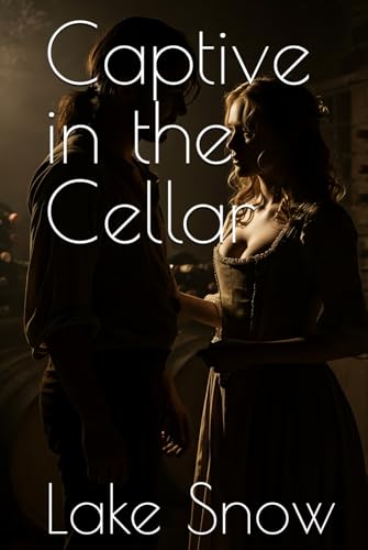 Captive in the Cellar (Tales of the Old) Captive in the Cellar (Tales of the Old) von Independently published
