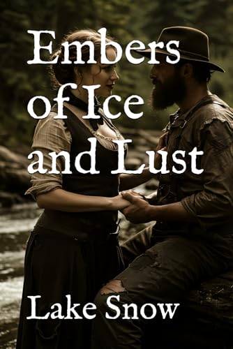 Embers of Ice and Lust (Lawless Lands) Embers of Ice and Lust (Lawless Lands) von Independently published