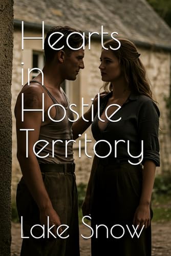Hearts in Hostile Territory (Hope in the Rubble) Hearts in Hostile Territory (Hope in the Rubble) von Independently published