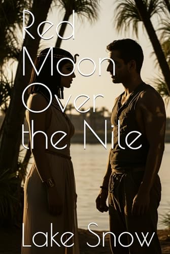 Red Moon Over the Nile (The Whispering Sands) Red Moon Over the Nile (The Whispering Sands) von Independently published