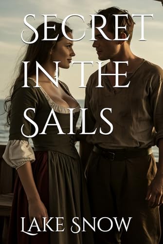 Secret in the Sails (Lawless Lands) Secret in the Sails (Lawless Lands) von Independently published