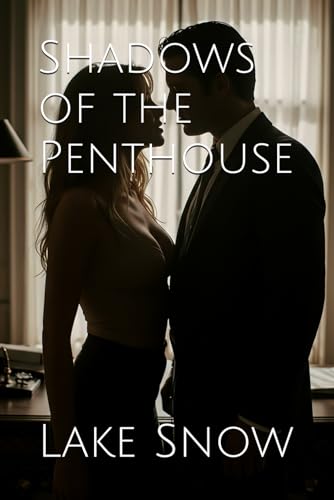 Shadows of the Penthouse (Lines We Crossed) Shadows of the Penthouse (Lines We Crossed) von Independently published