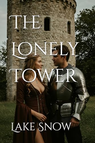 The Lonely Tower (Tales of the Old) von Independently published