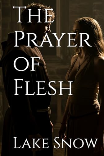 The Prayer of Flesh (Tales of the Old) The Prayer of Flesh (Tales of the Old) von Independently published