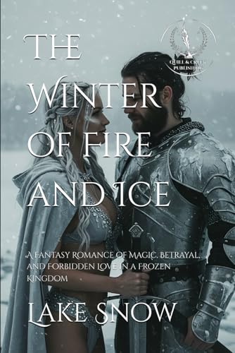 The Winter of Fire and Ice: A Fantasy Romance of Magic, Betrayal, and Forbidden Love in a Frozen Kingdom (Blood and Runelight) von Independently published
