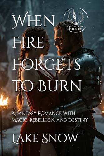 When Fire Forgets to Burn: A Fantasy Romance with Magic, Rebellion, and Destiny (Forbidden Realms of Passion) von Independently published