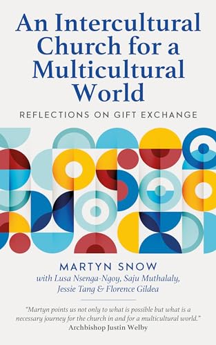 An Intercultural Church for a Multicultural World: Reflections on gift exchange von Church House Publishing