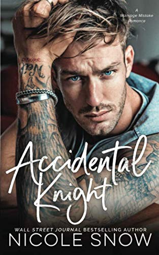 Accidental Knight: A Marriage Mistake Romance (Marriage Mistake Series, Band 4)