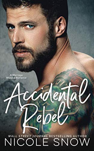 Accidental Rebel: A Marriage Mistake Romance (Marriage Mistake Series, Band 5)