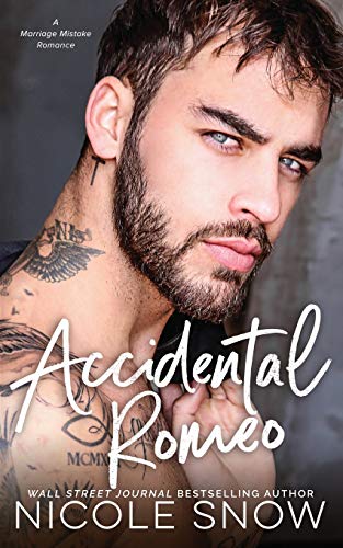 Accidental Romeo: A Marriage Mistake Romance (Marriage Mistake Series, Band 3)