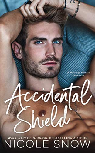 Accidental Shield: A Marriage Mistake Romance (Marriage Mistake Series, Band 6) von Independently published