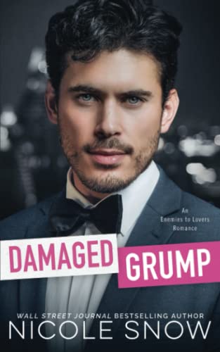 Damaged Grump: An Enemies to Lovers Romance (Bad Chicago Bosses) Damaged Grump: An Enemies to Lovers Romance (Bad Chicago Bosses)