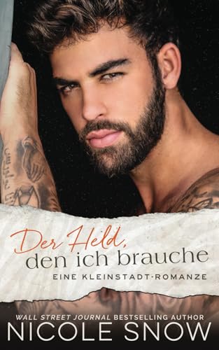 Der Held, den ich brauche: Eine Kleinstadt-Romanze von Grey Eagle Publications