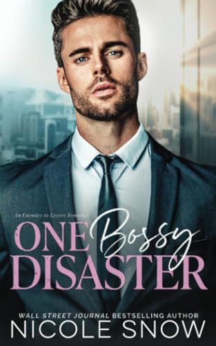 One Bossy Disaster: An Enemies to Lovers Romance (Bossy Seattle Suits) One Bossy Disaster: An Enemies to Lovers Romance (Bossy Seattle Suits) von Independently published