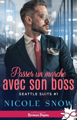 Passer un marché avec son boss: Seattle Suits, T1 Passer un marché avec son boss: Seattle Suits, T1 von COLL INFINITY