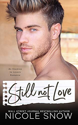 Still Not Love: An Enemies to Lovers Romance von Independently Published