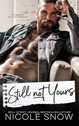 Still Not Yours: An Enemies to Lovers Romance von Independently Published