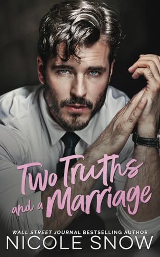 Two Truths and a Marriage: A Grumpy Sunshine Romance von Independently published