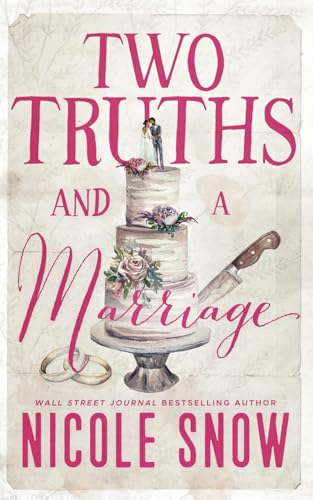 Two Truths and a Marriage: A Grumpy Sunshine Romance von Independently published