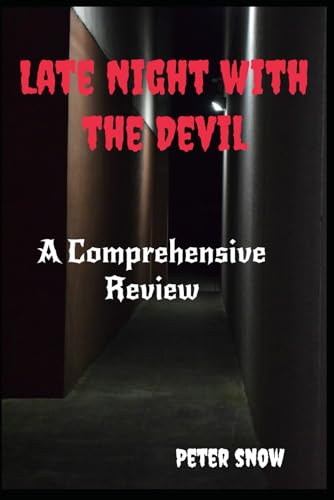 LATE NIGHT WITH THE DEVIL: A Comprehensive Review von Independently published