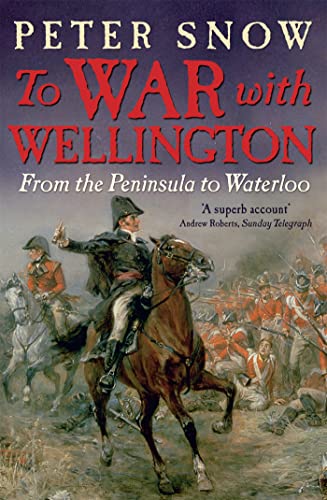 To War with Wellington: From the Peninsula to Waterloo von John Murray Publishers