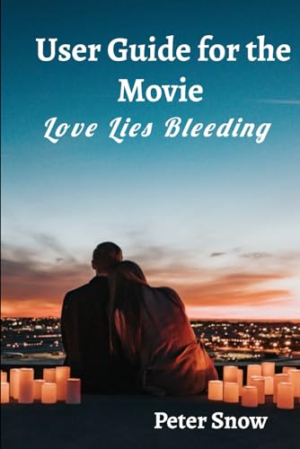 User Guide for the Movie Love Lies Bleeding von Independently published