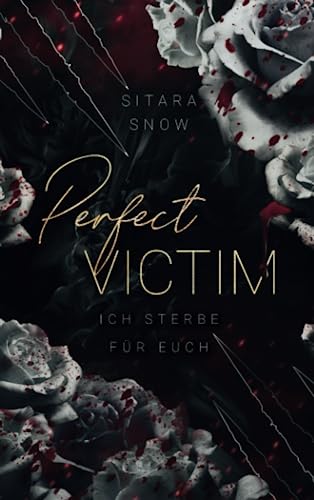 Perfect Victim: Ich Sterbe Für Euch (Dark Romantasy)