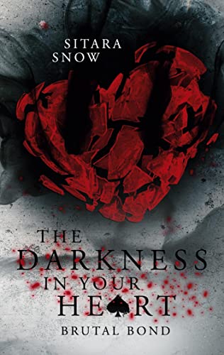 The Darkness In Your Heart: Brutal Bond von Books on Demand