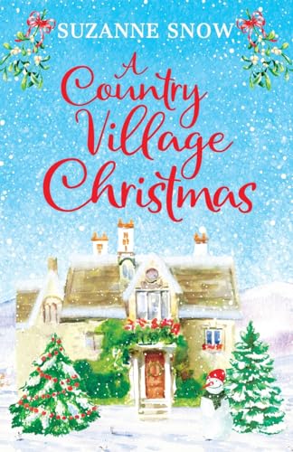 A Country Village Christmas: A festive and feel-good romance to keep you warm this winter (Welcome to Thorndale, 4, Band 4) von Canelo