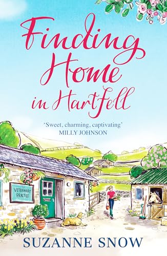 Finding Home in Hartfell: A heartwarming and page-turning vet romance (Hartfell Village, 1)