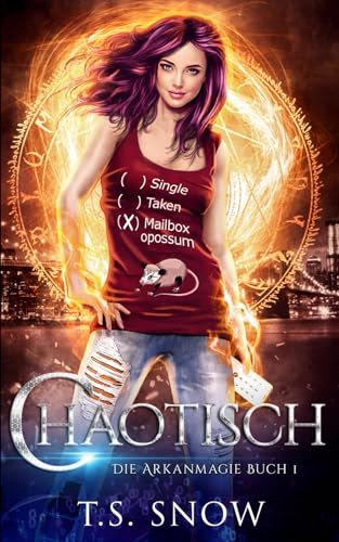 Chaotisch (Die Arkanmagie, Band 1)