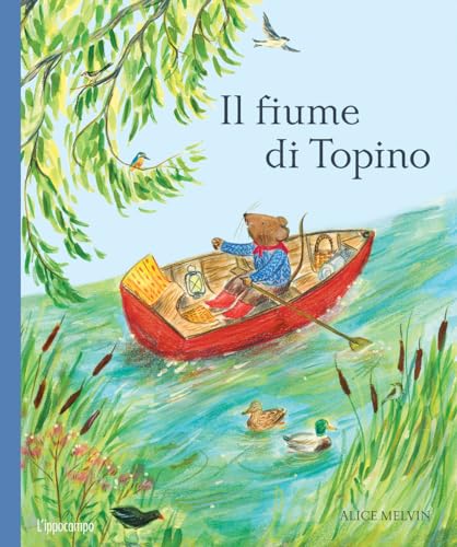 Il fiume di Topino. Ediz. a colori (L' ippocampo ragazzi)