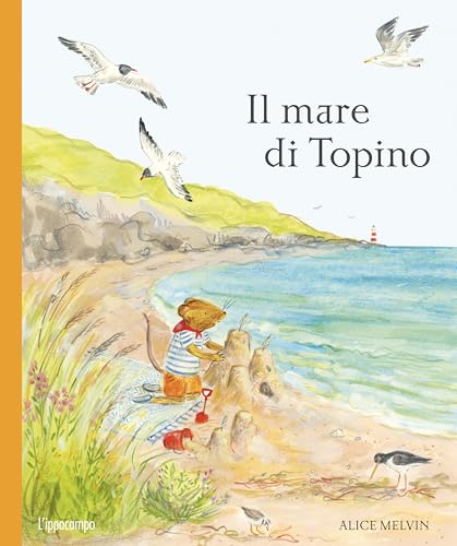 Il mare di Topino. Ediz. illustrata Il mare di Topino. Ediz. illustrata von L'Ippocampo