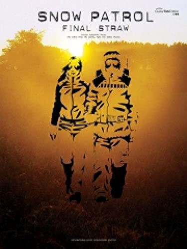 Snow Patrol -- Final Straw: Guitar Tab Edition Snow Patrol -- Final Straw: Guitar Tab Edition