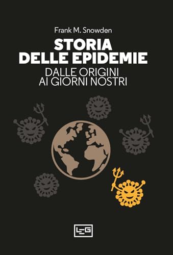 Storia delle epidemie. Dalla Morte Nera al Covid-19 (La clessidra di Clio) von LEG Edizioni