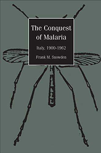 The Conquest of Malaria: Italy, 1900-1962